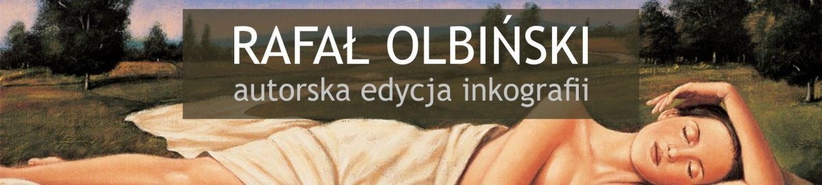 Inkografie Rafała Olbińskiego