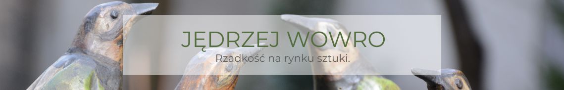 Rzeźba Jędrzeja Wowro