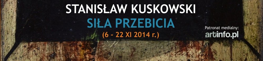 Wystawa Stanisława Kuskowskiego