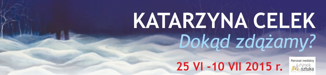 Wystawa Katarzyny Celek